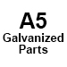 A5 Galvanized Replacement Parts